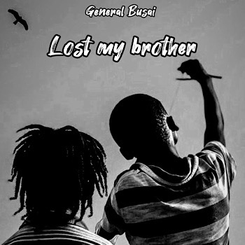 General Busai – Lost My Brother