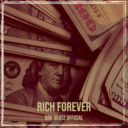 Brk Beatz Official – Rich Forever