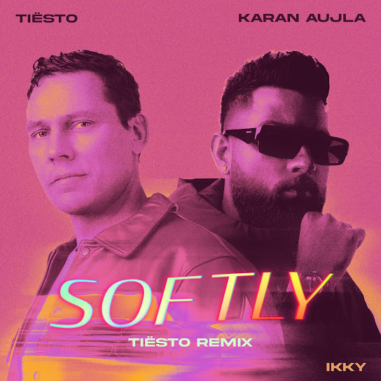 Karan Aujla – Softly (Tiësto Remix)