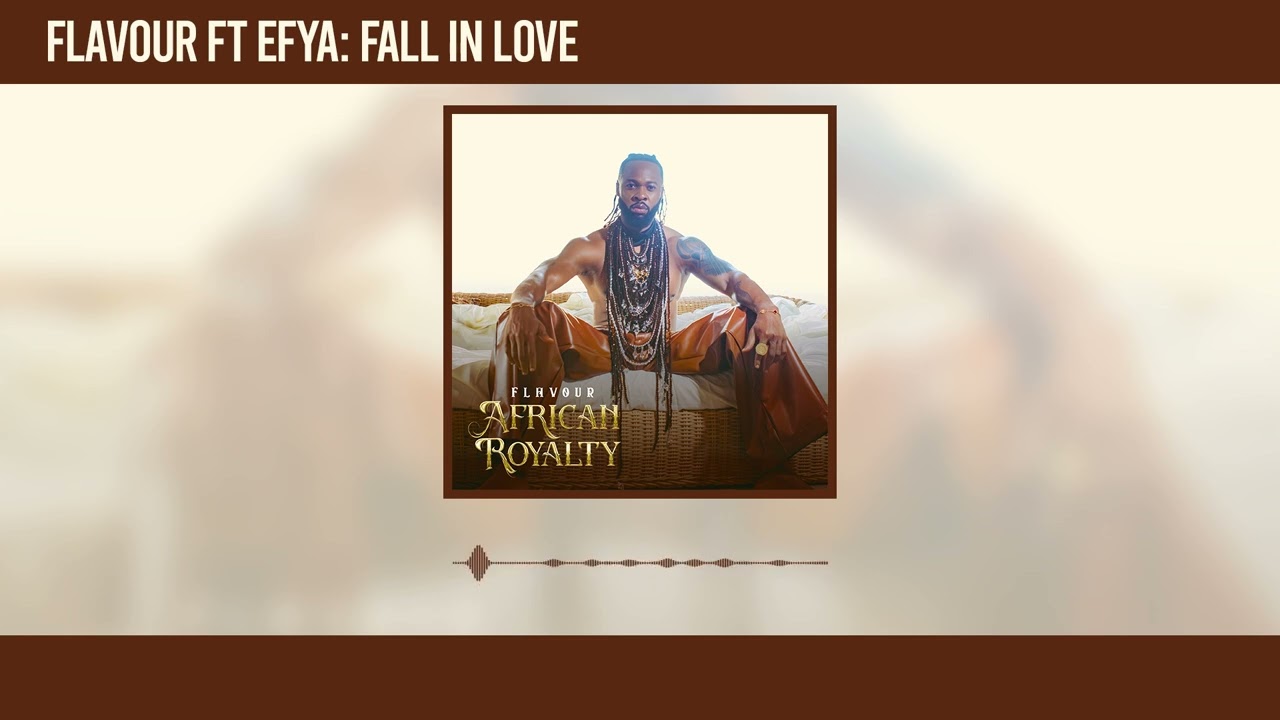 Flavour – Fall In Loveuring Efya