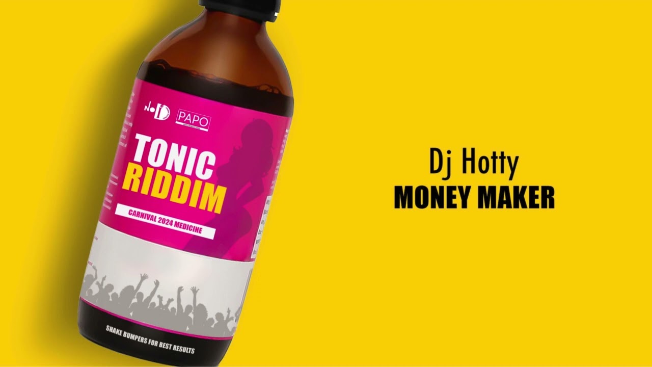 DJ Hotty – Money Maker Tonic Riddim