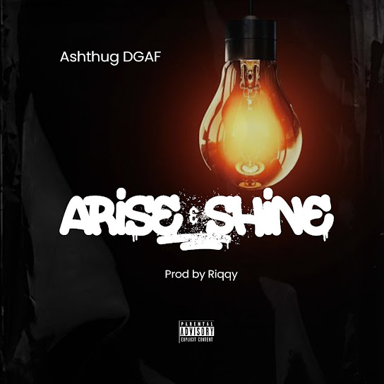 Ashthug DGAF – Arise & Shine