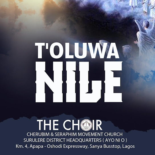 The Choir of Cherubim - T'oluwa Nile