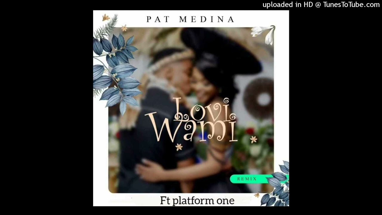 Pat Medina - Lovey Wami (Remix) Platform One