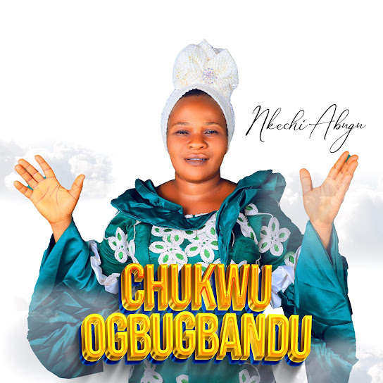 NKECHI ABUGU - OGBUGBANDU