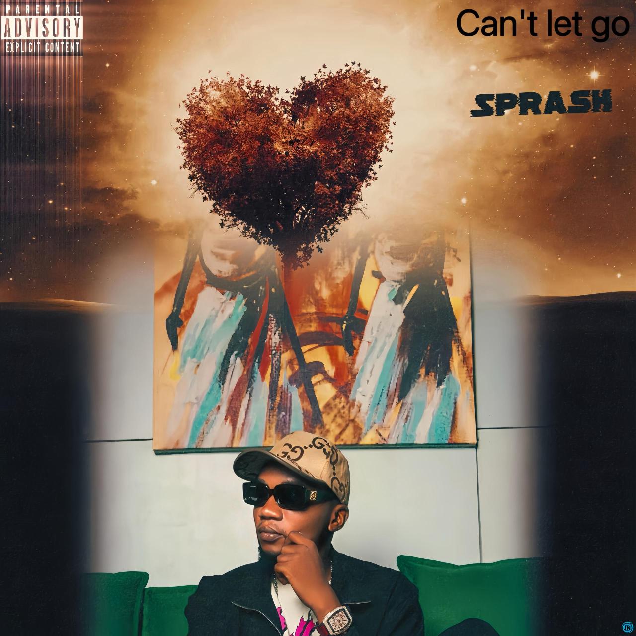 Sprash – Can’t Let Go