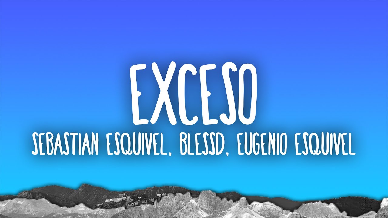 Sebastian Esquivel - EXCESO