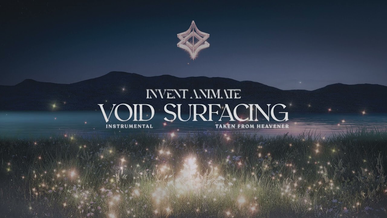 Invent Animate - Void Surfacing [Instrumental]