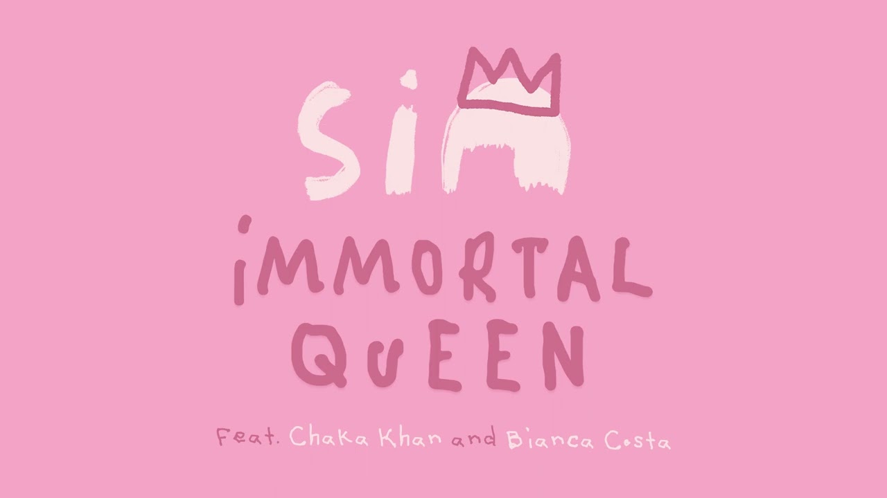 Sia - Immortal Queen