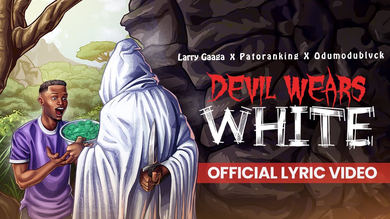 Larry Gaaga - 'Devil Wears White'