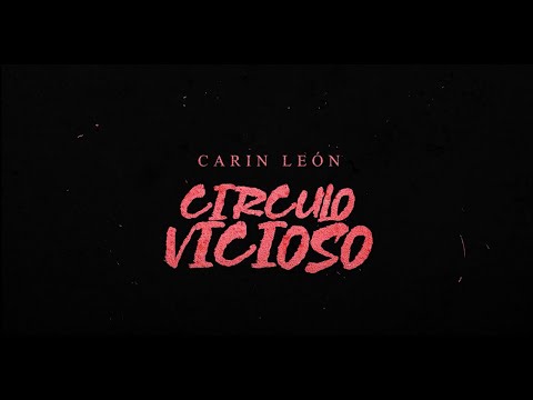 Carin León - Círculo vicioso [Lyric Video]